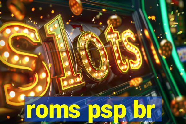 roms psp br